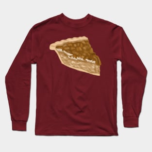A Slice of Pie- Pecan Pie Long Sleeve T-Shirt